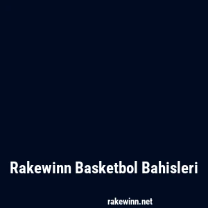 Rakewinn Basketbol Bahisleri